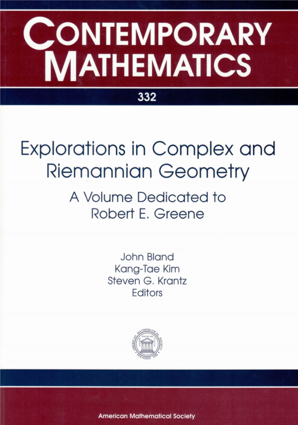 Explorations in Complex and Riemannian Geometry a Volume Dedicated to Robert E