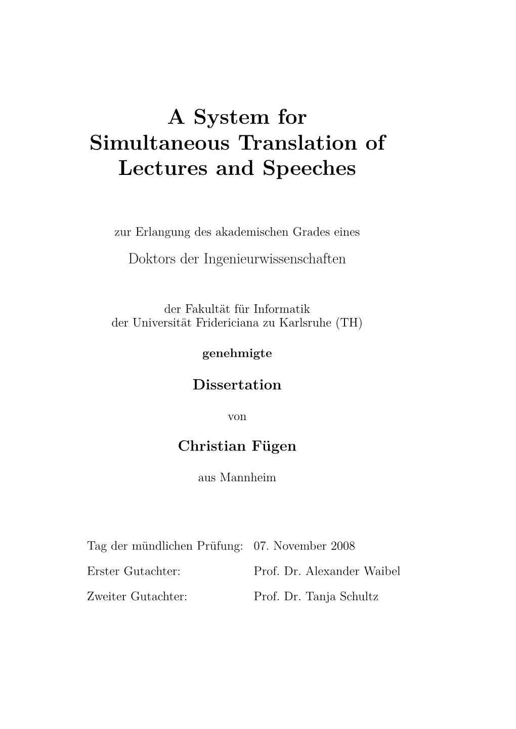 A System for Simultaneous Translation of Lectures and Speeches