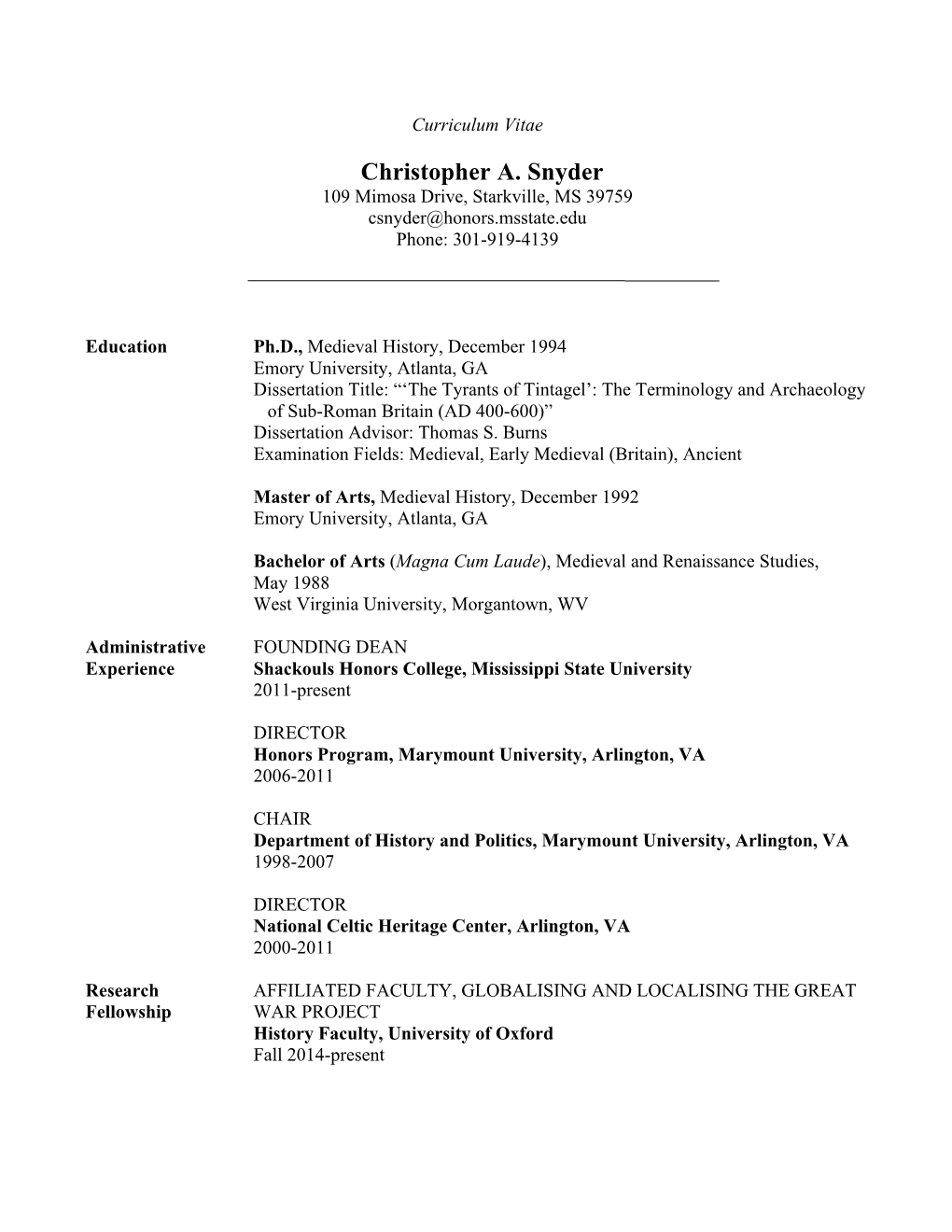 Christopher A. Snyder 109 Mimosa Drive, Starkville, MS 39759 Csnyder@Honors.Msstate.Edu Phone: 301-919-4139