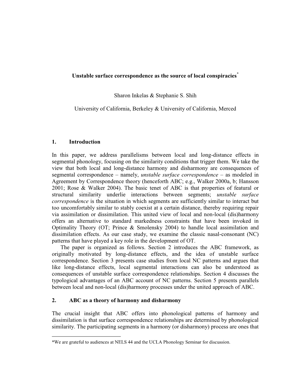 Unstable Surface Correspondence As the Source of Local Conspiracies*