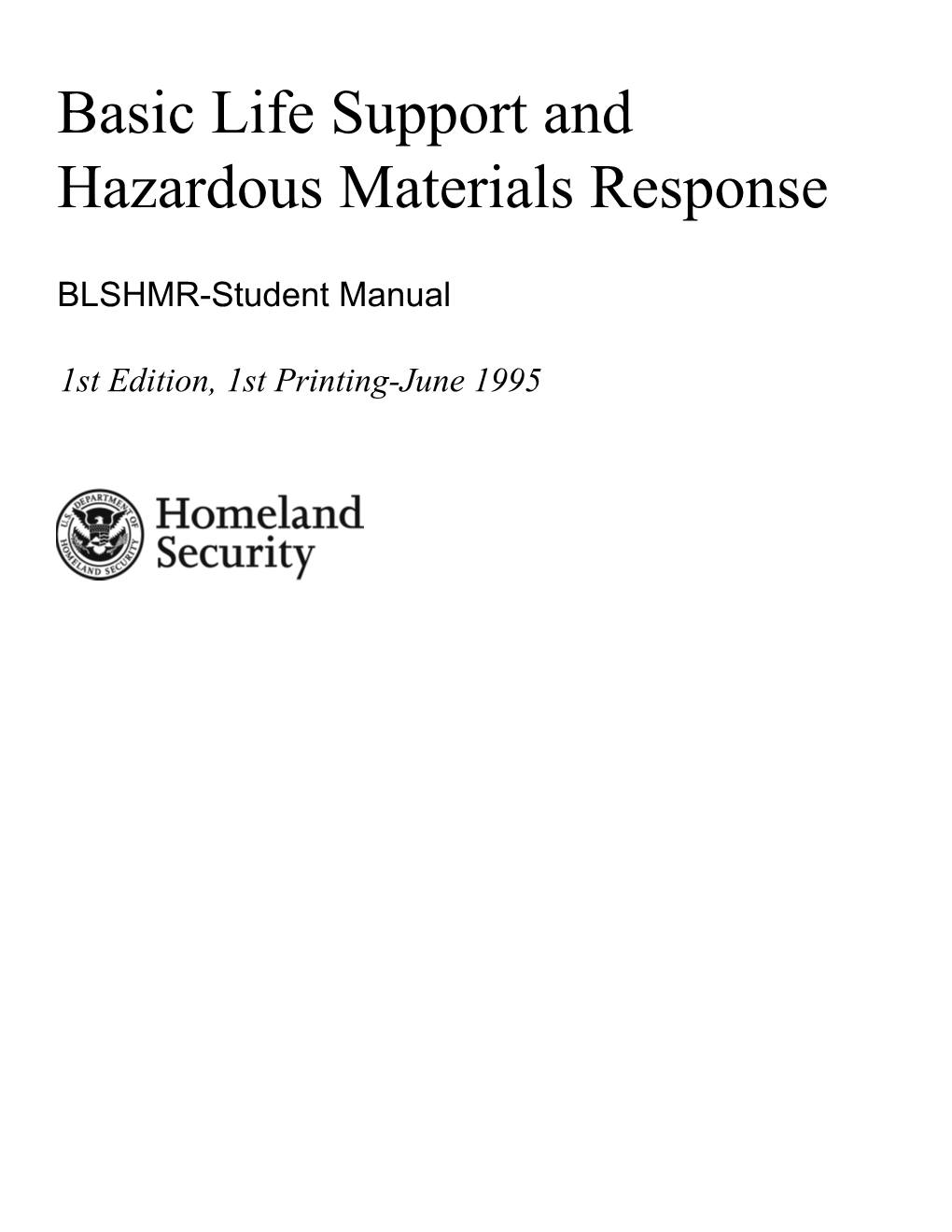 Basic Life Support and Hazardous Materials Response--Student Manual