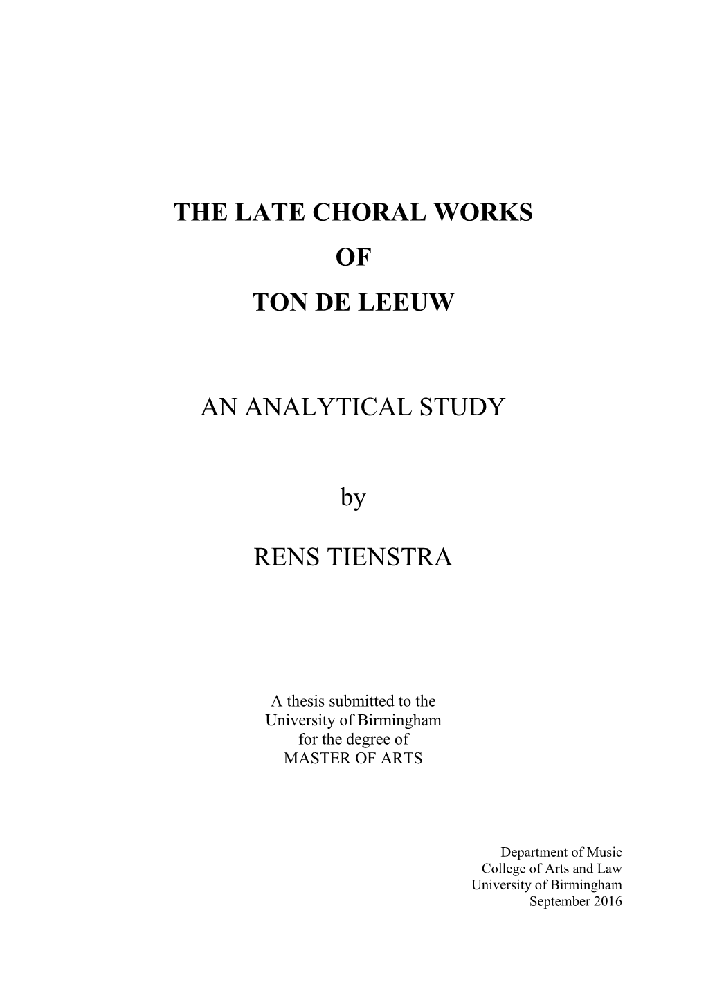 The Late Choral Works of Ton De Leeuw: an Analytical Study