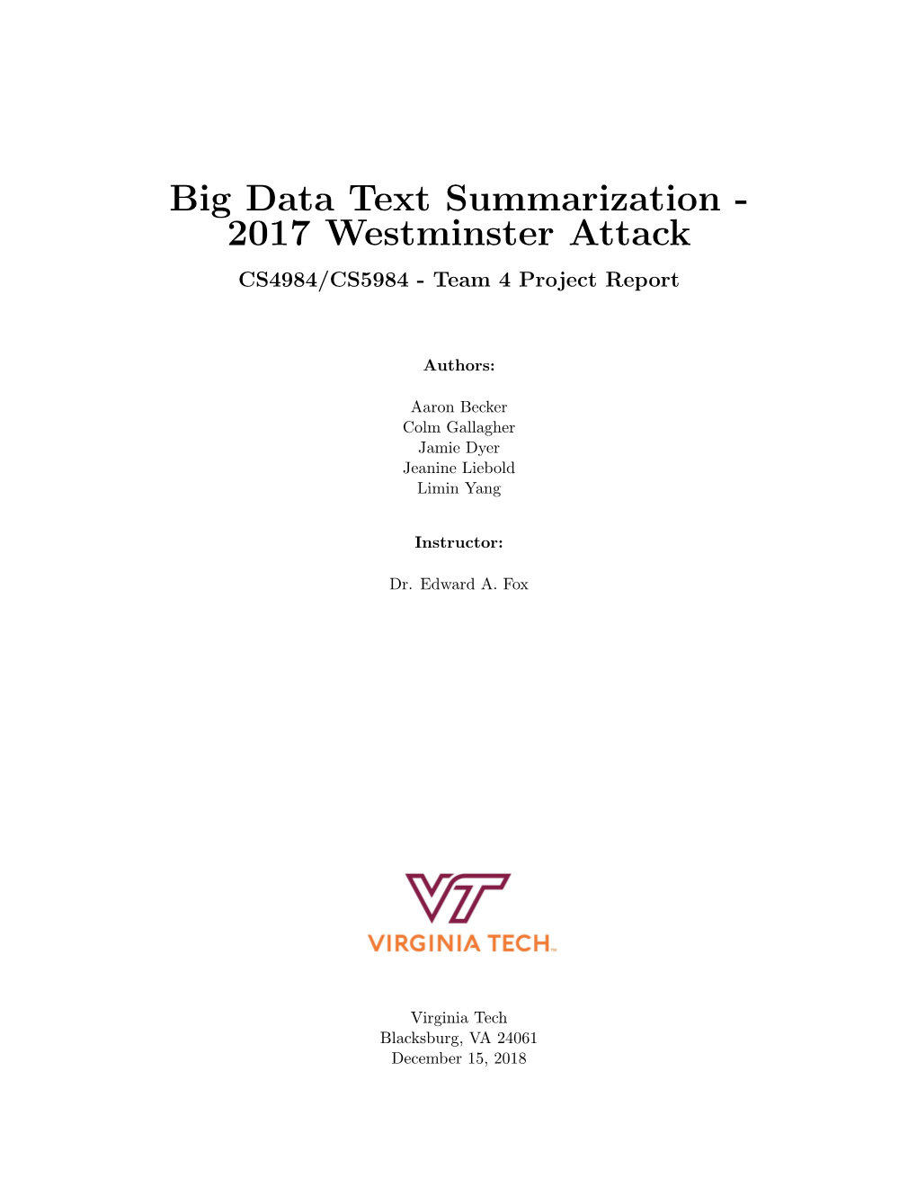 Big Data Text Summarization - 2017 Westminster Attack CS4984/CS5984 - Team 4 Project Report