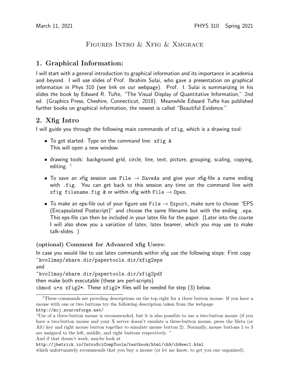 Figures Intro & Xfig & Xmgrace 1. Graphical Information: 2. Xfig Intro