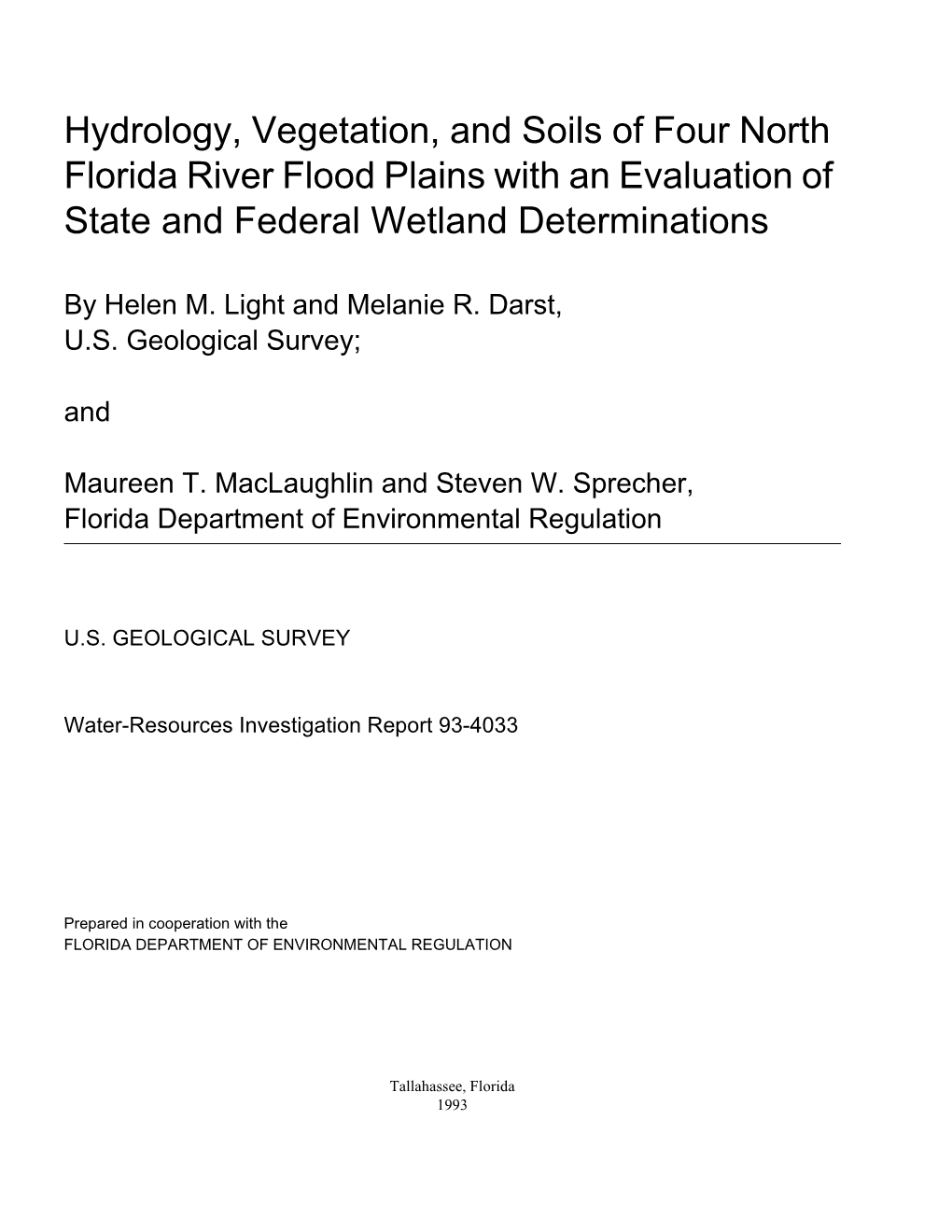 Hydrology, Vegetation, and Soils of Four North Florida River Flood Plains with an Evaluation of State and Federal Wetland Determinations