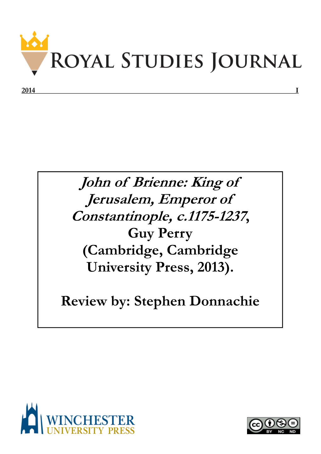 John of Brienne: King of Jerusalem, Emperor of Constantinople, C.1175-1237, Guy Perry (Cambridge, Cambridge University Press, 2013)