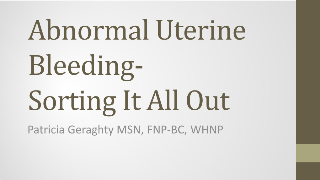 Abnormal Uterine Bleeding Sorting It All