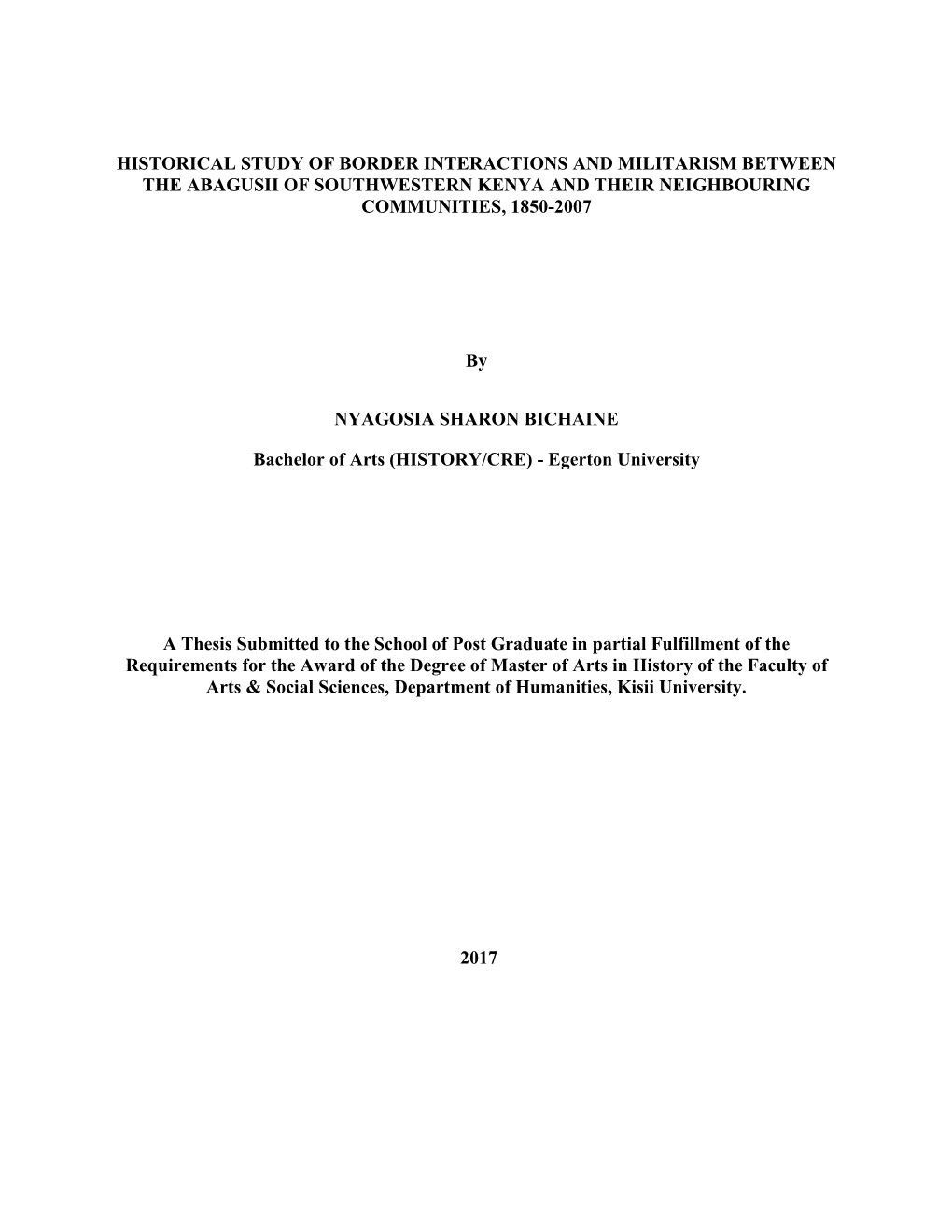 Historical Study of Border Interactions and Militarism Between the Abagusii of Southwestern Kenya and Their Neighbouring Communities, 1850-2007