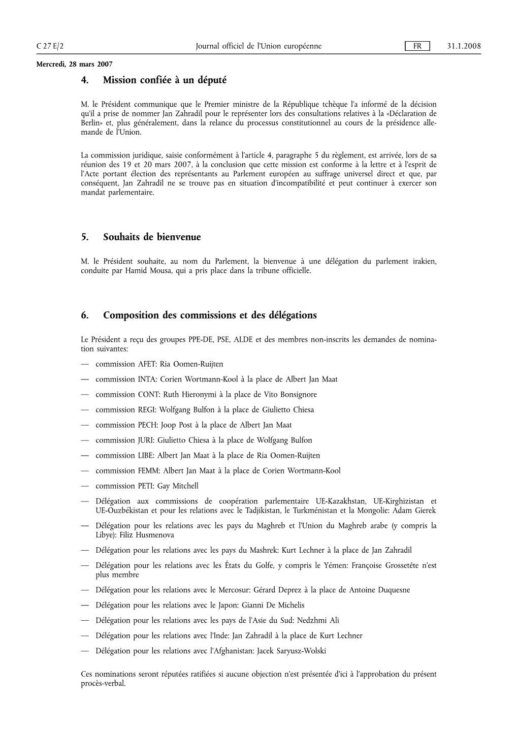 4. Mission Confiée À Un Député 5. Souhaits De Bienvenue 6