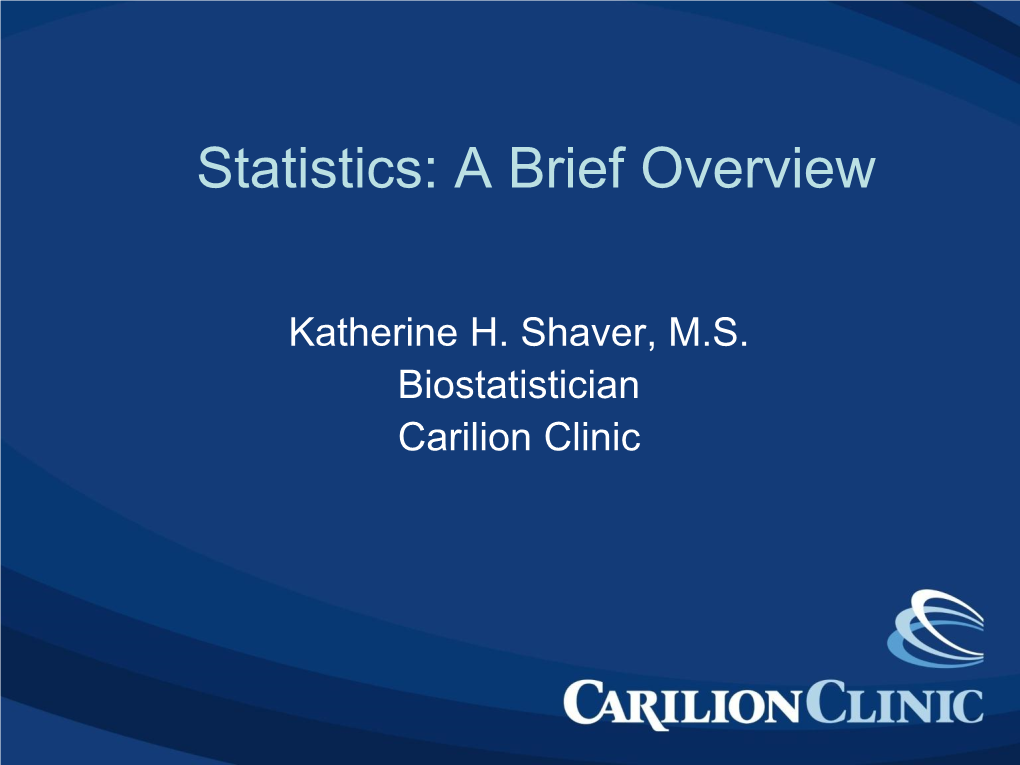 Statistics: a Brief Overview