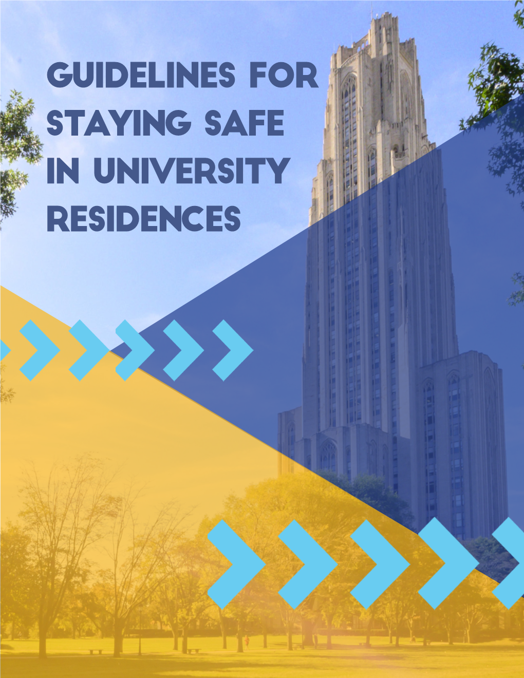 Guidelines for Staying Safe in University Residences Table of Contents