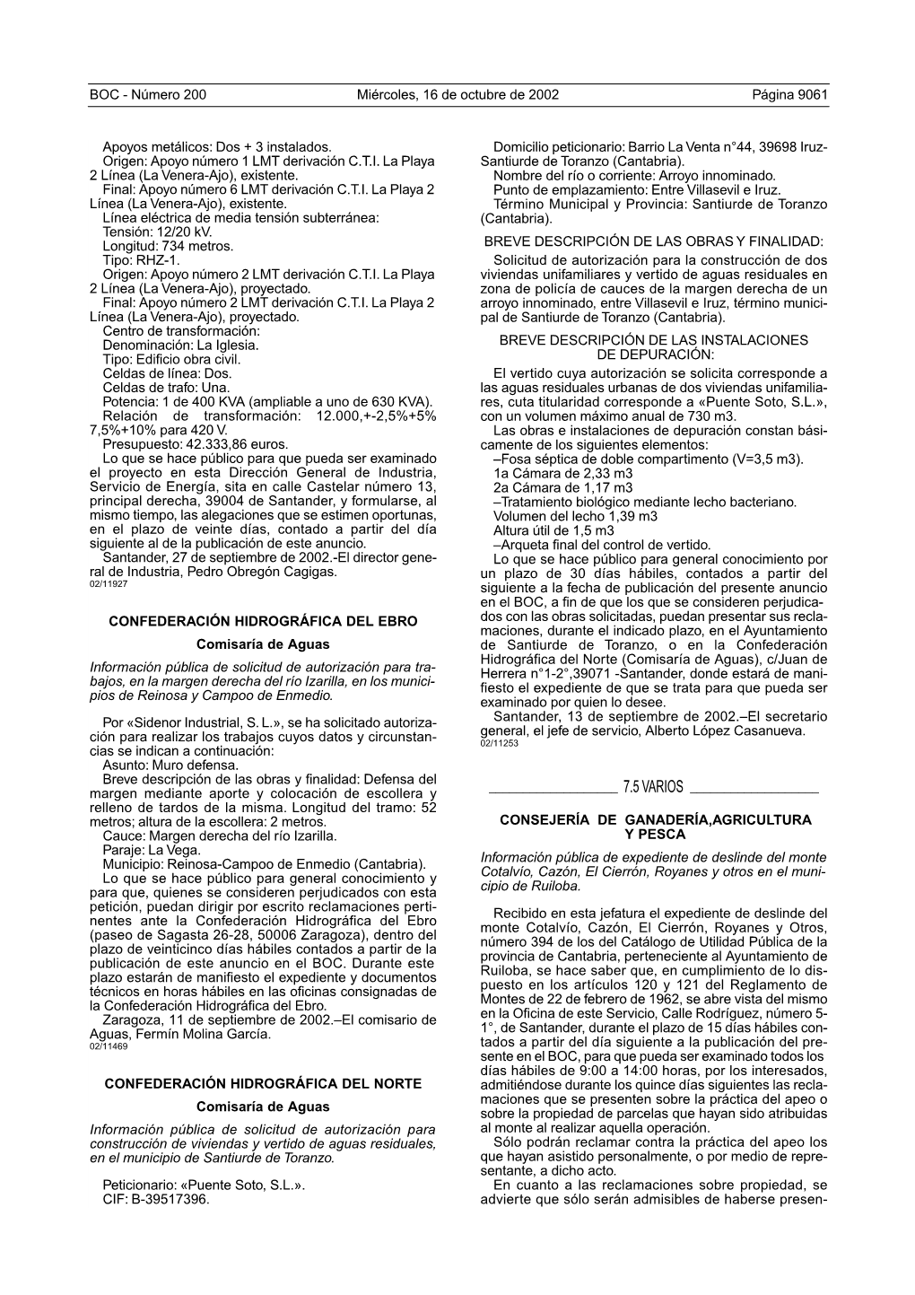 Apoyos Metálicos: Dos + 3 Instalados. Origen: Apoyo Número 1 LMT Derivación C.T.I. La Playa 2 Línea (La Venera-Ajo), Existen