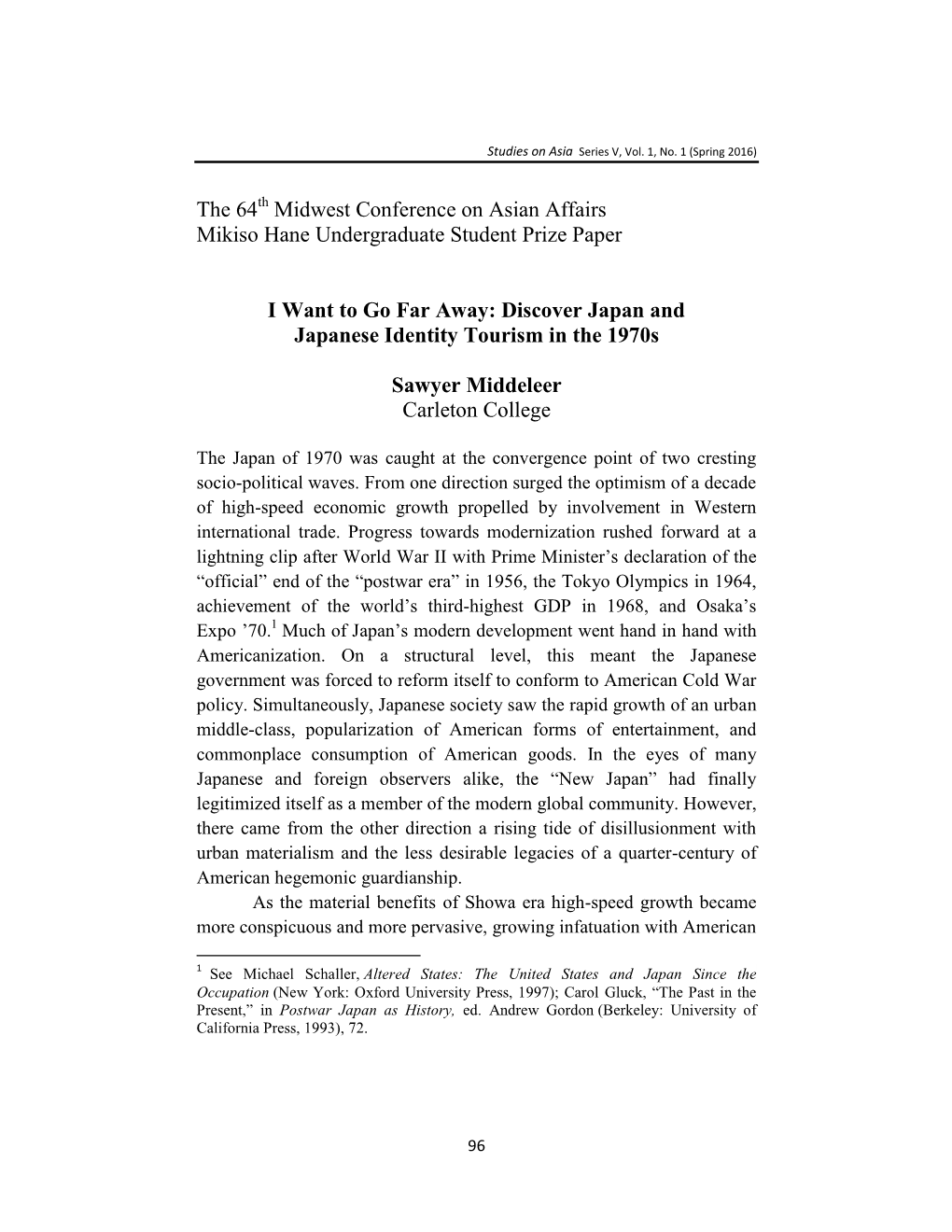 The 64 Midwest Conference on Asian Affairs Mikiso Hane Undergraduate Student Prize Paper I Want to Go Far Away: Discover Japan