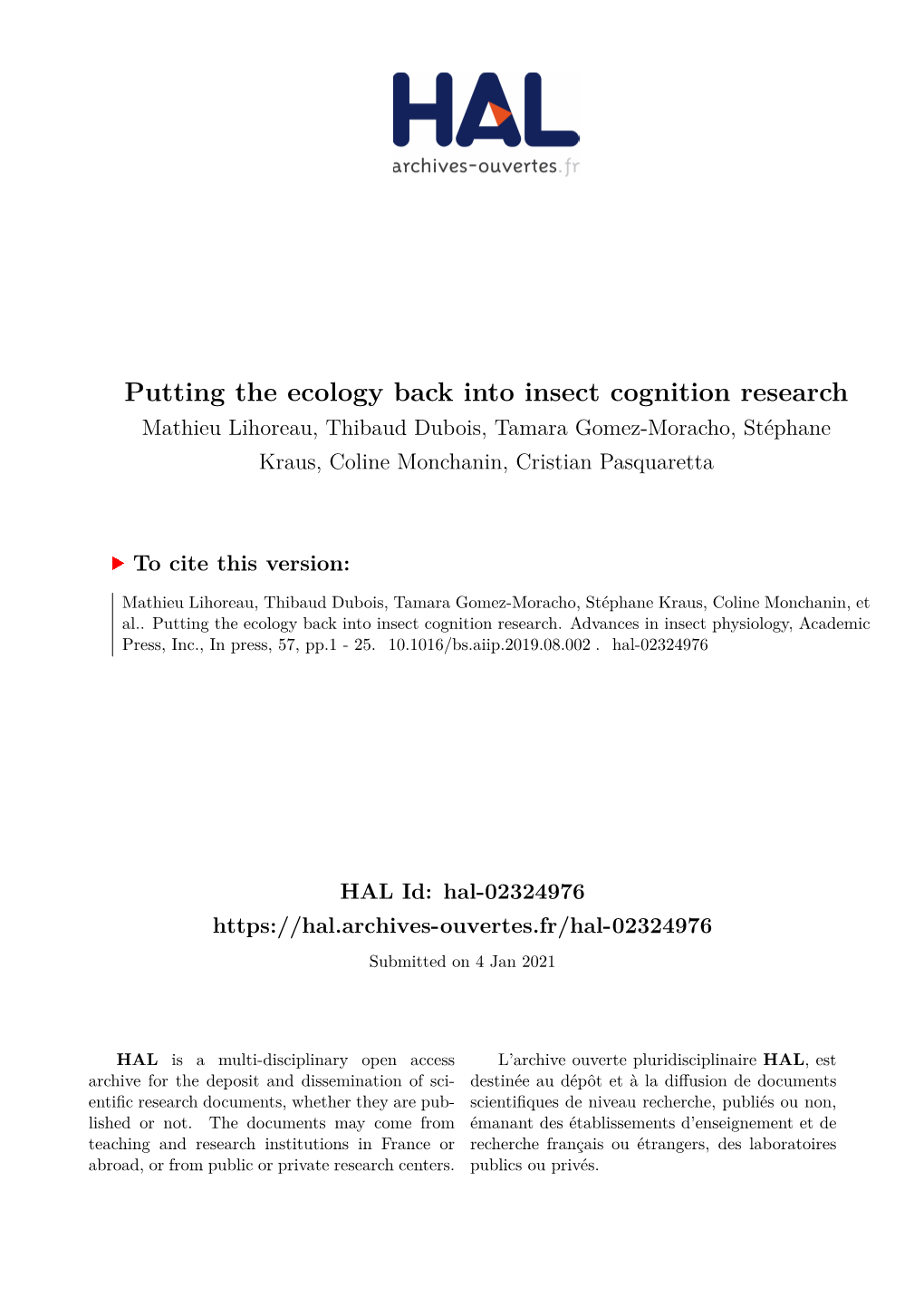 Putting the Ecology Back Into Insect Cognition Research Mathieu Lihoreau, Thibaud Dubois, Tamara Gomez-Moracho, Stéphane Kraus, Coline Monchanin, Cristian Pasquaretta