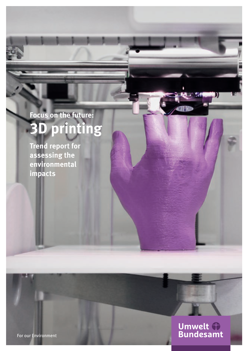 Focus on the Future: 3D Printing Trend Report for Assessing­ the Environmental­ Impacts Imprint