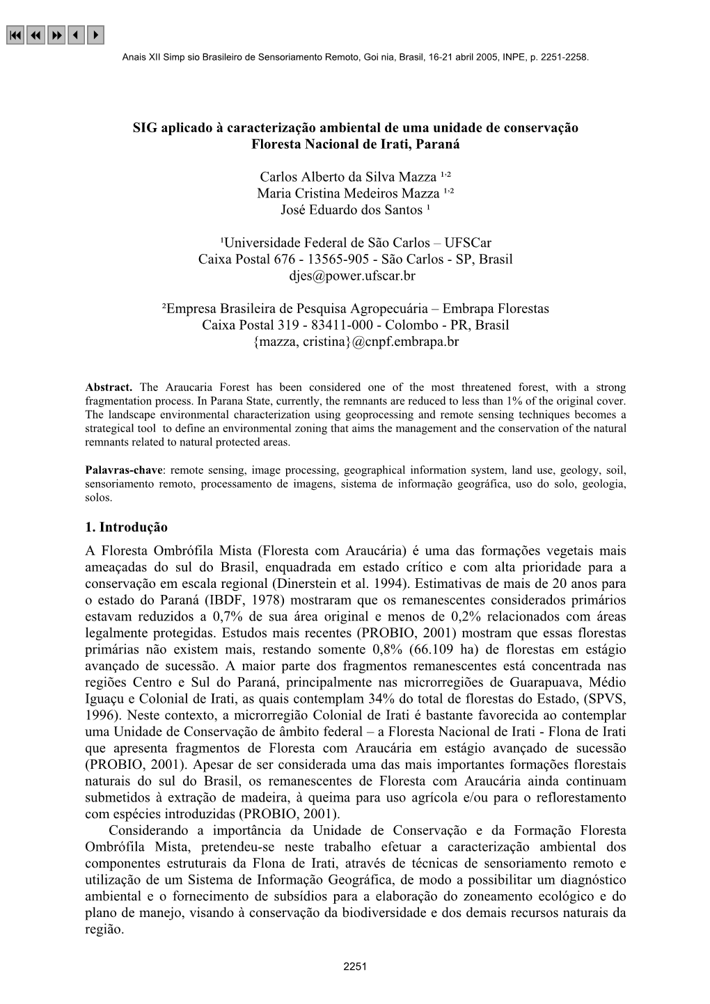 SIG Aplicado À Caracterização Ambiental De Uma Unidade De Conservação Floresta Nacional De Irati, Paraná Carlos Alberto Da