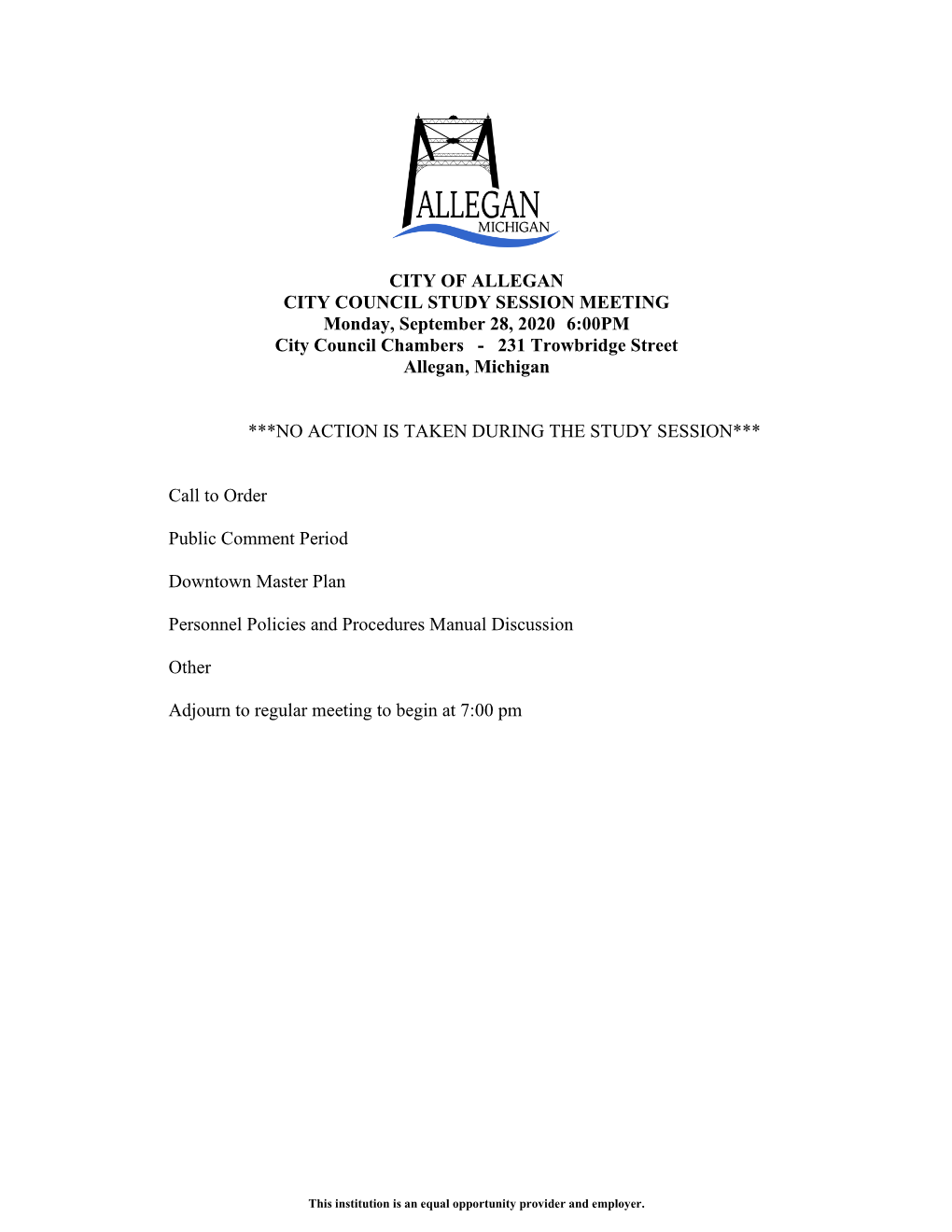 CITY of ALLEGAN CITY COUNCIL STUDY SESSION MEETING Monday, September 28, 2020 6:00PM City Council Chambers - 231 Trowbridge Street Allegan, Michigan