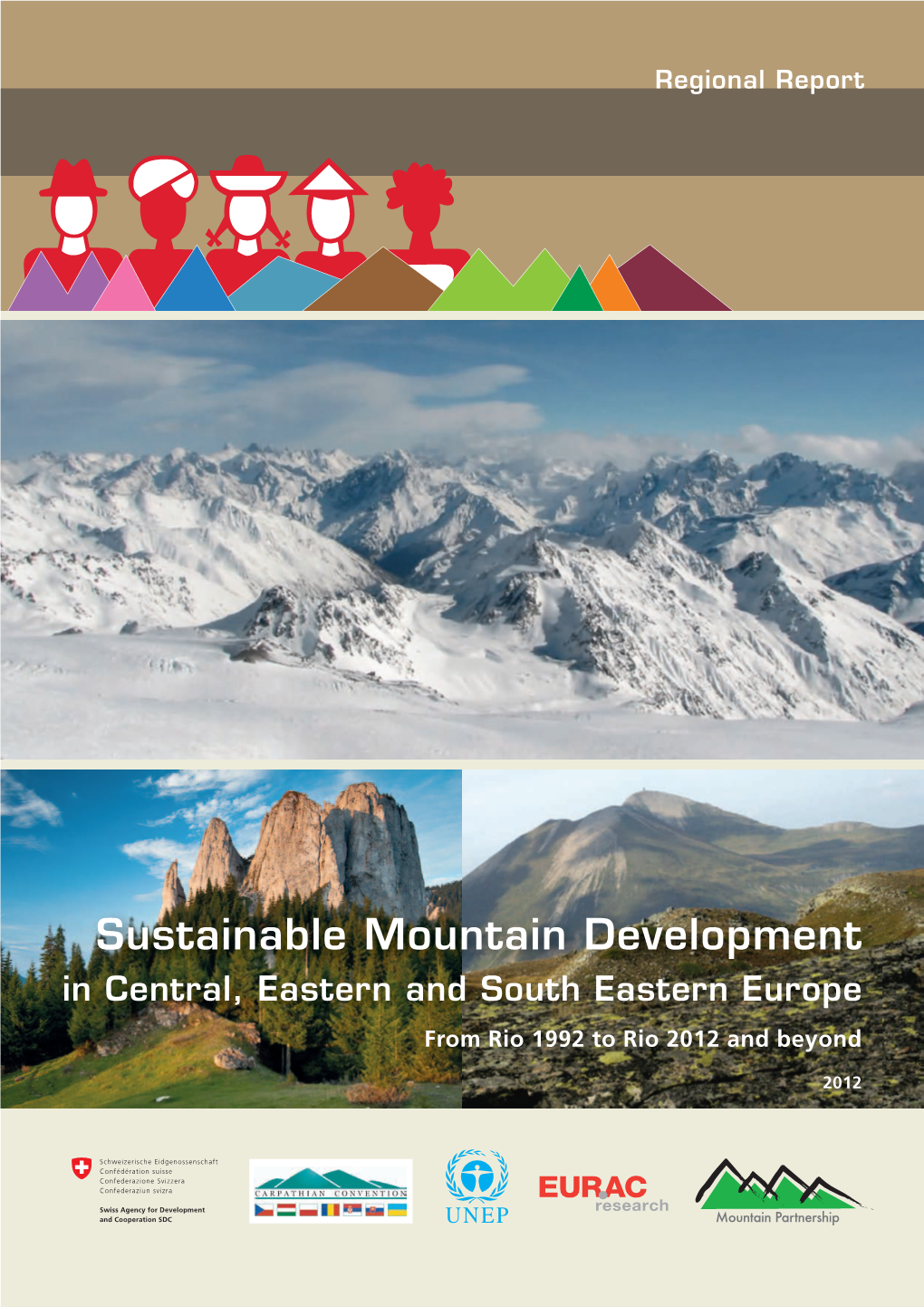 Sustainable Mountain Development in Central, Eastern and South Eastern Europe from Rio 1992 to Rio 2012 and Beyond 2012 2012