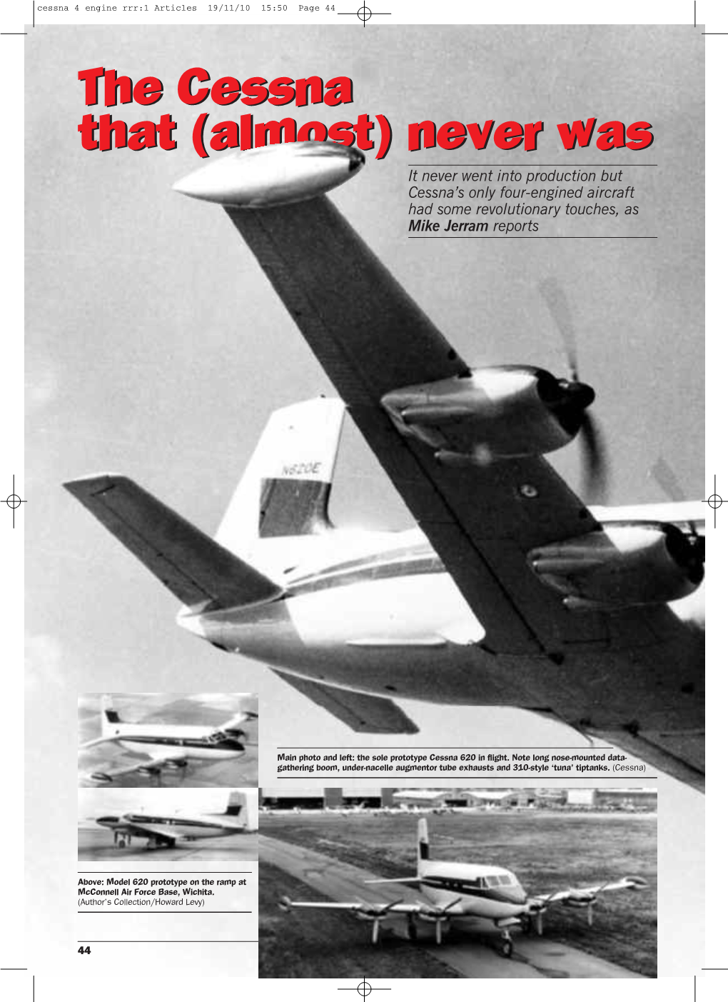 Cessna 4 Engine Rrr:1 Articles 19/11/10 15:50 Page 44 Thethe Ccessessnnaa Thathatt (Al(Almmosost)T) Neveneverr Waswas
