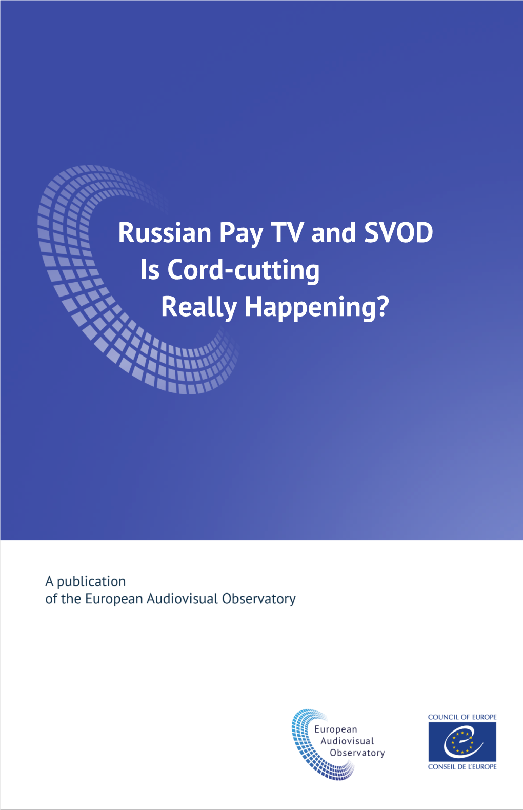 Russian Pay TV and SVOD Is Cord-Cutting