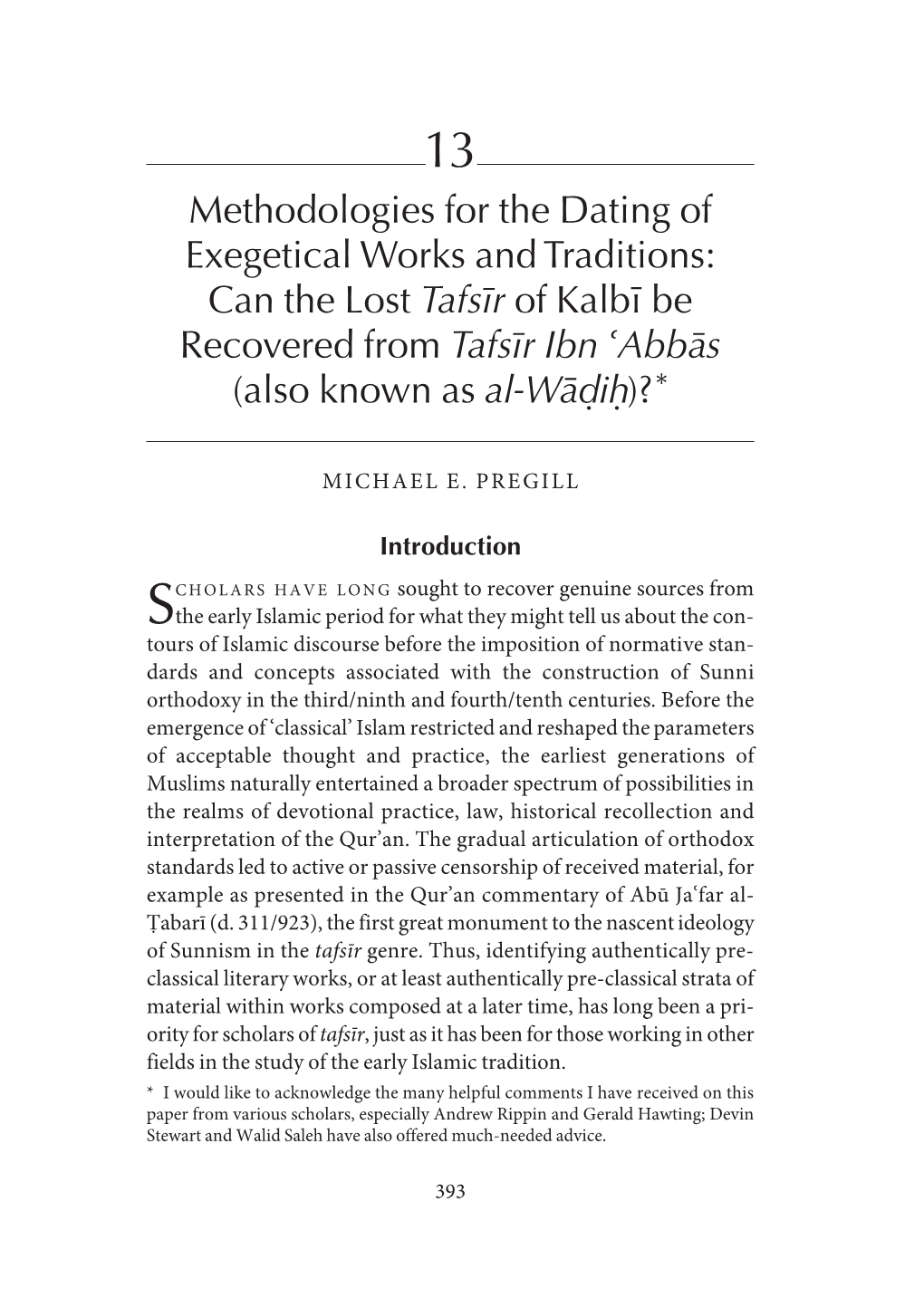 Methodologies for the Dating of Exegetical Works and Traditions: Can the Lost Tafsı¯R of Kalbı¯Be Recovered from Tafsı¯R Ibn Abba¯S (Also Known As Al-Wa¯D.Ih.)? *