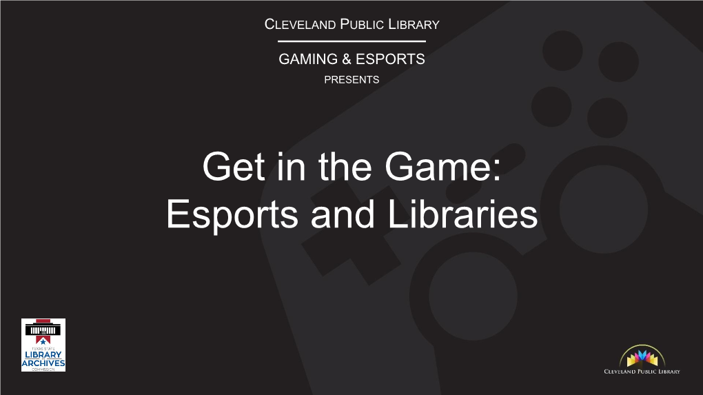 Esports and Libraries Welcome!