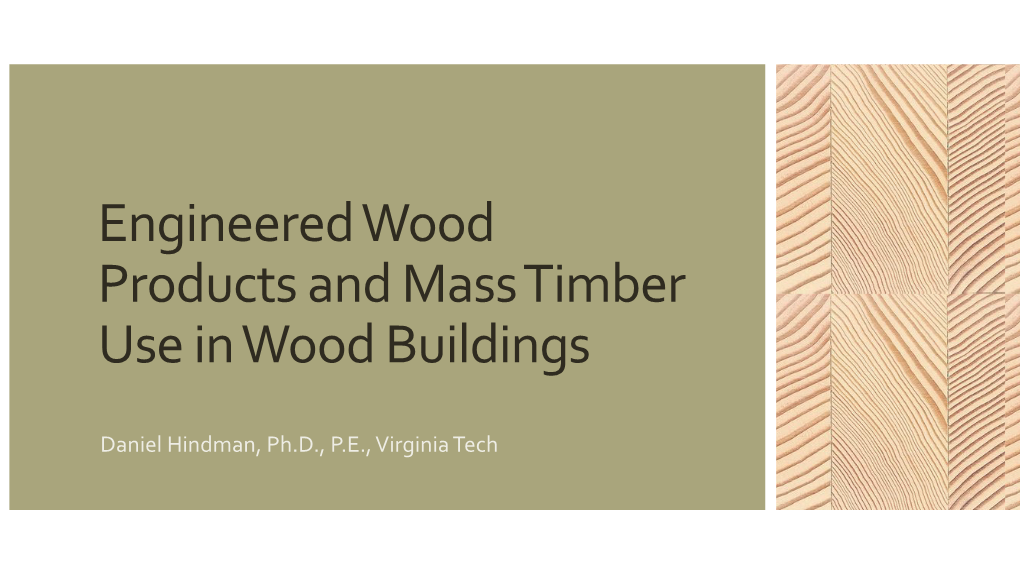 Engineered Wood Products and Mass Timber Use in Wood Buildings