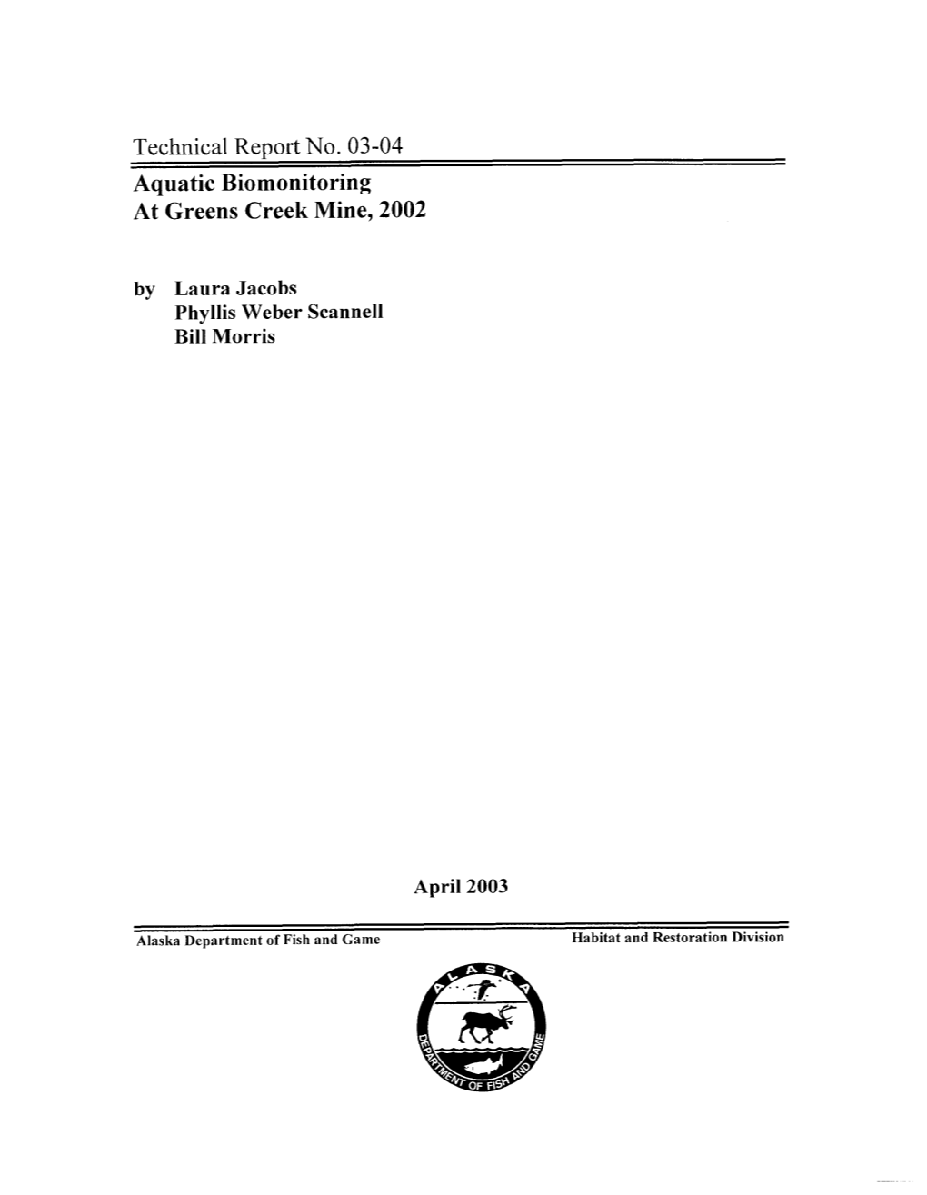 Aquatic Biomonitoring at Greens Creek Mine, 2002 by Laura Jacobs Phyllis Weber Scannell Bill Morris