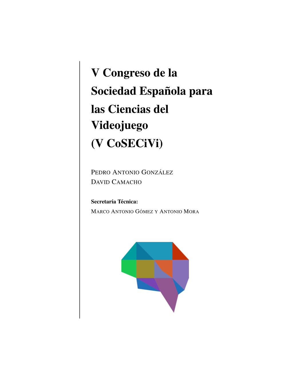 V Congreso De La Sociedad Española Para Las Ciencias Del Videojuego (V Cosecivi)
