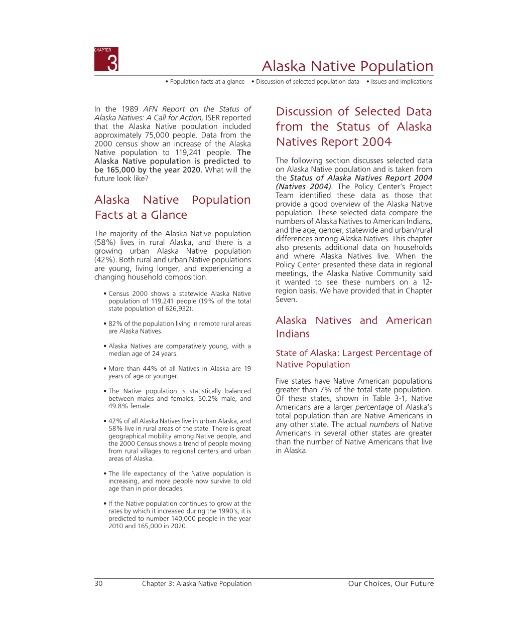 Alaska Native Population • Population Facts at a Glance • Discussion of Selected Population Data • Issues and Implications