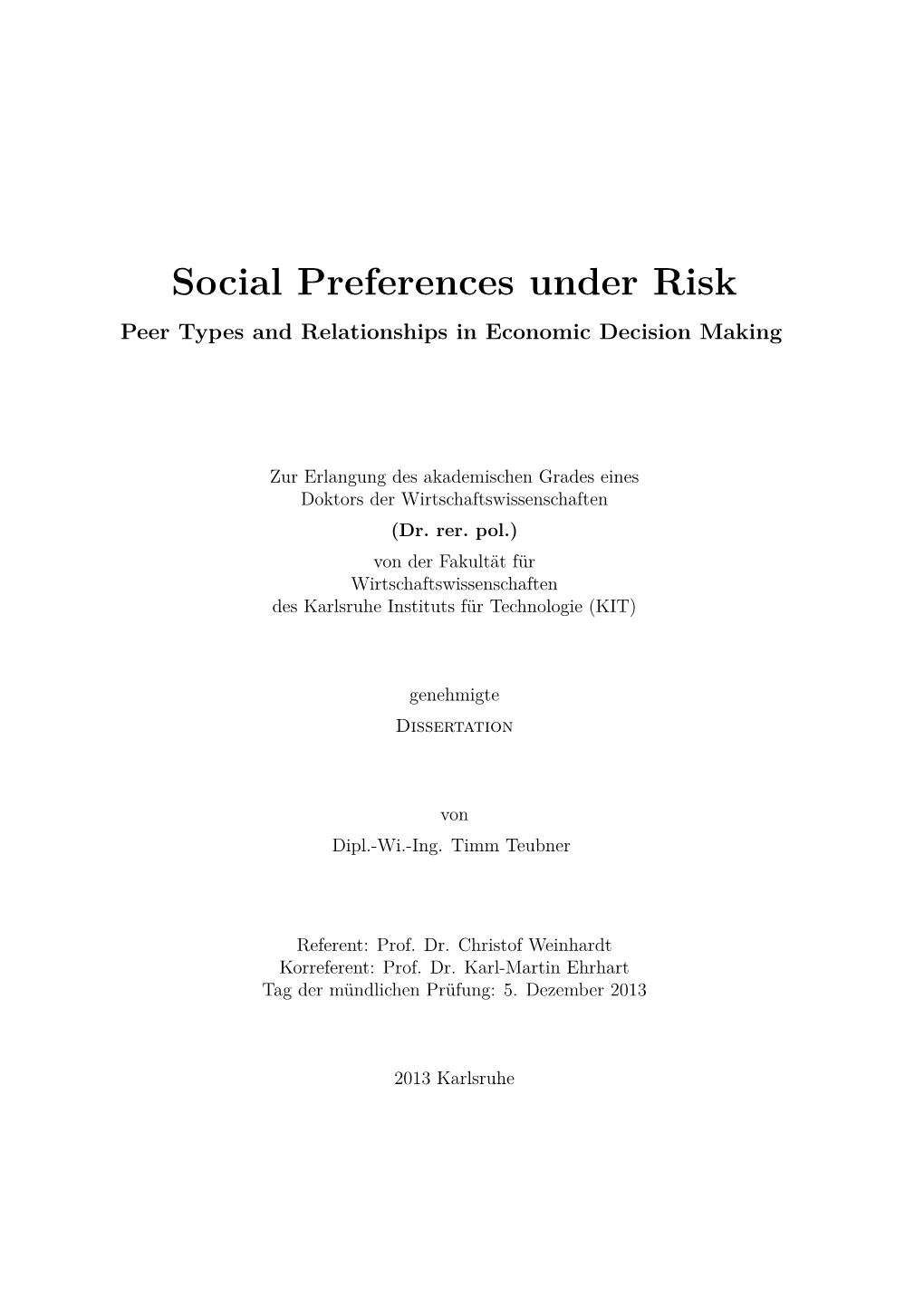 Social Preferences Under Risk Peer Types and Relationships in Economic Decision Making