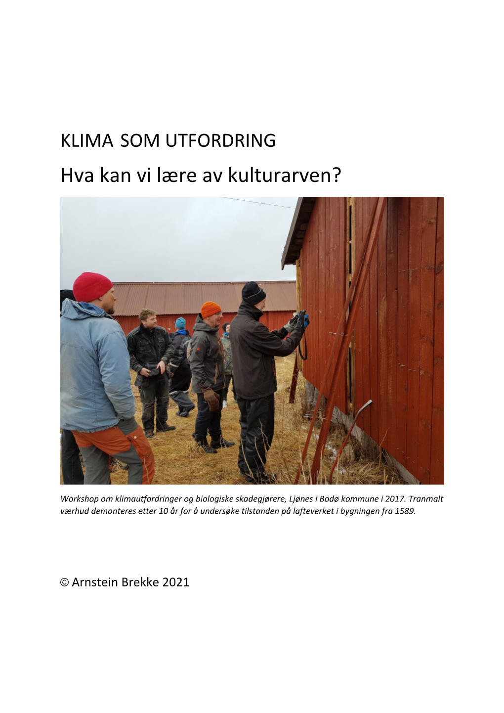 KLIMA SOM UTFORDRING Hva Kan Vi Lære Av Kulturarven?