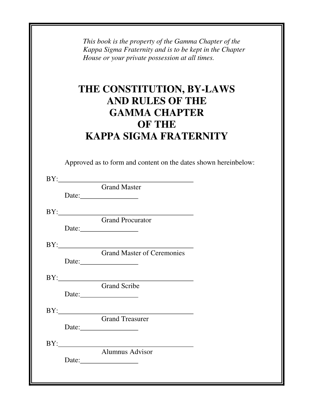 The Constitution, By-Laws and Rules of the Gamma Chapter of the Kappa Sigma Fraternity