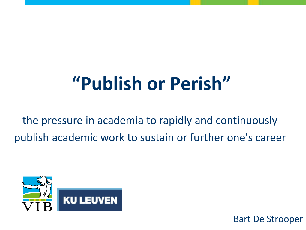 “Publish Or Perish”