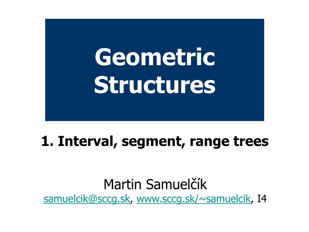 Geometric Structures 7 Interval Tree