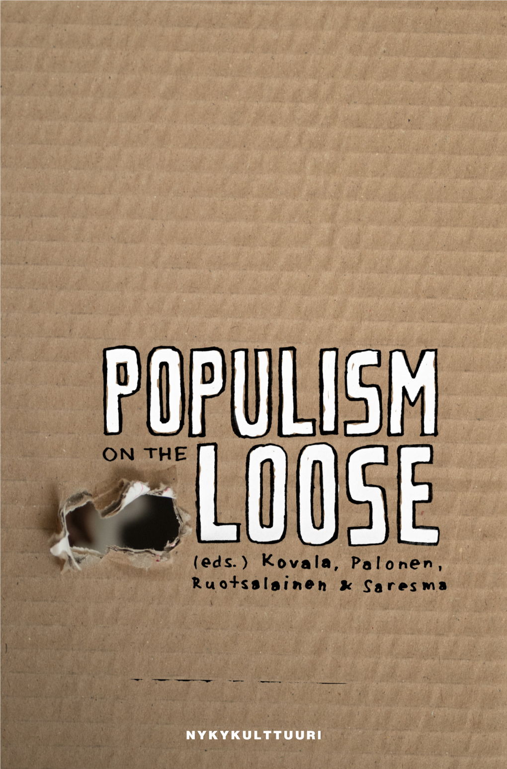 Emilia Palonen & Urpo Kovala: Populism on the Loose: Seminal Preflections on the Condition of Differentiality 13