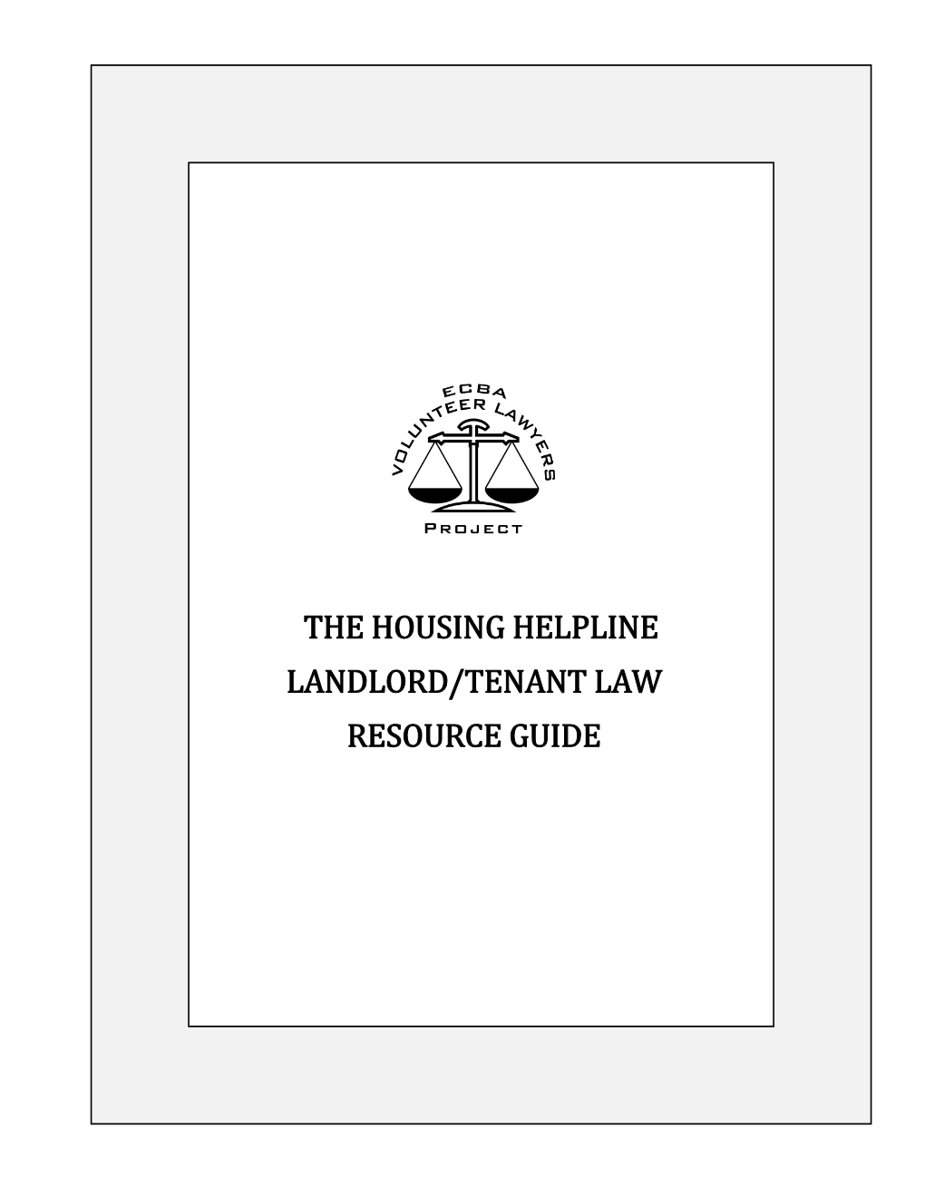 The Housing Helpline Landlord/Tenant Law Resource Guide