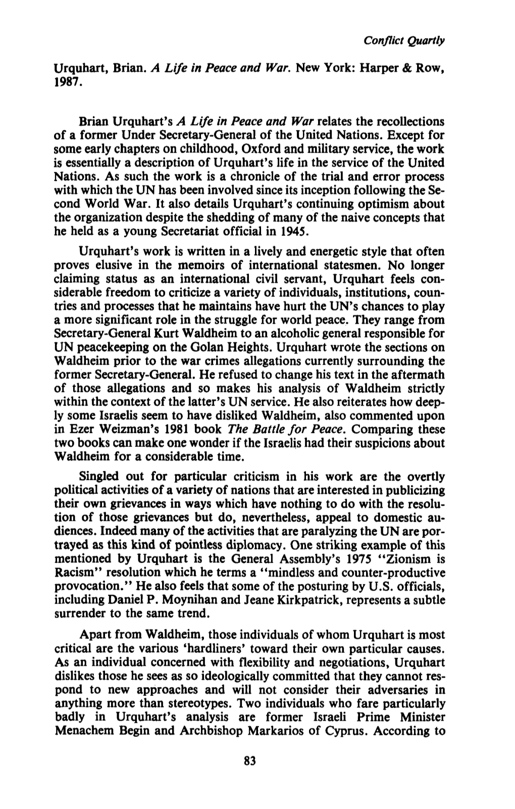 Conflict Quartfy Urquhart, Brian. a Life in Peace and War. New York: Harper & Row, 1987