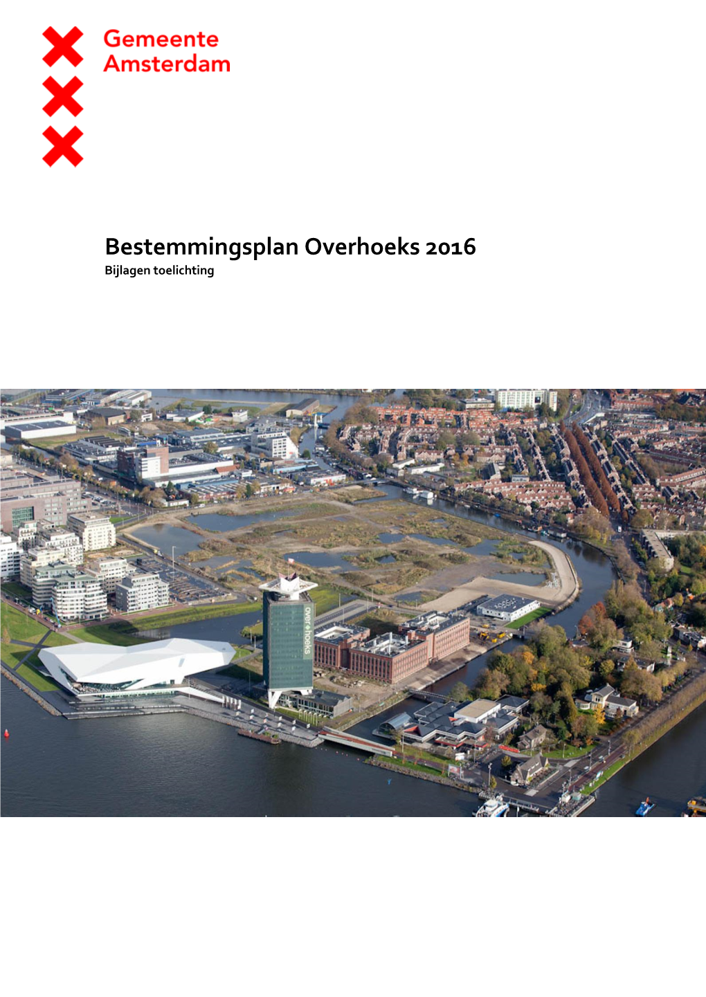 Bestemmingsplan Overhoeks 2016 Bijlagen Toelichting