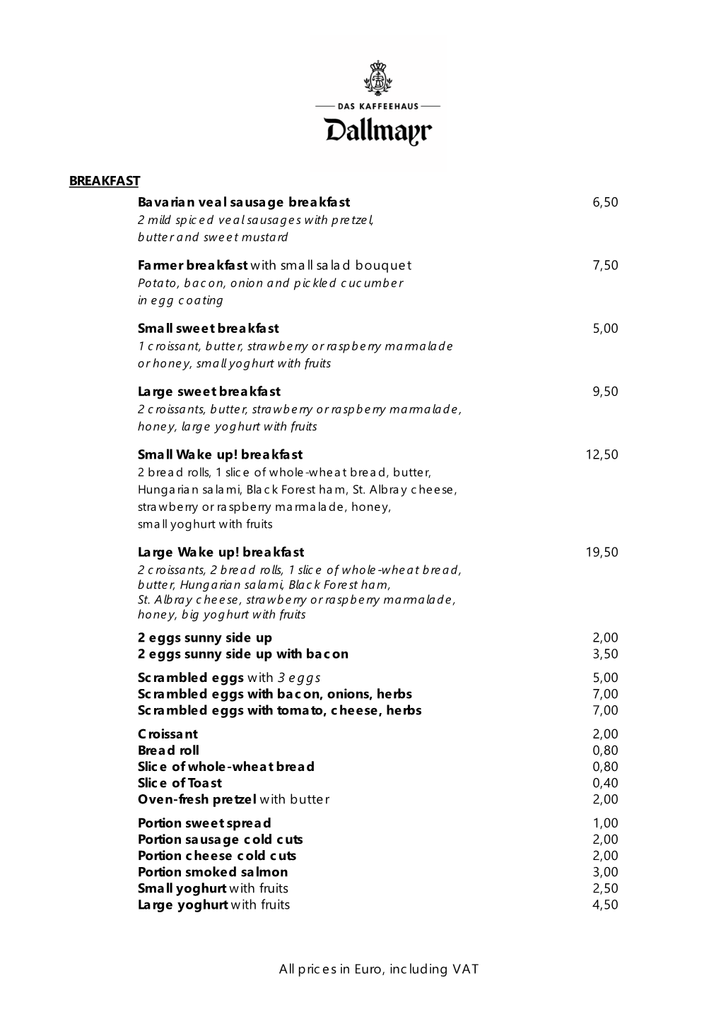 All Prices in Euro, Including VAT BREAKFAST Bavarian