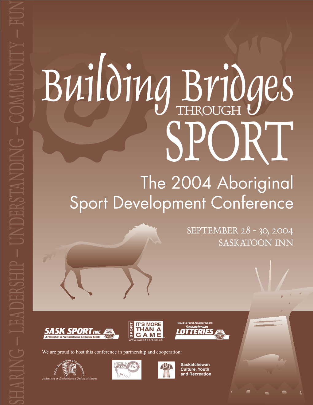 Building Bridges THROUGH SPORT the 2004 Aboriginal Sport Development Conference