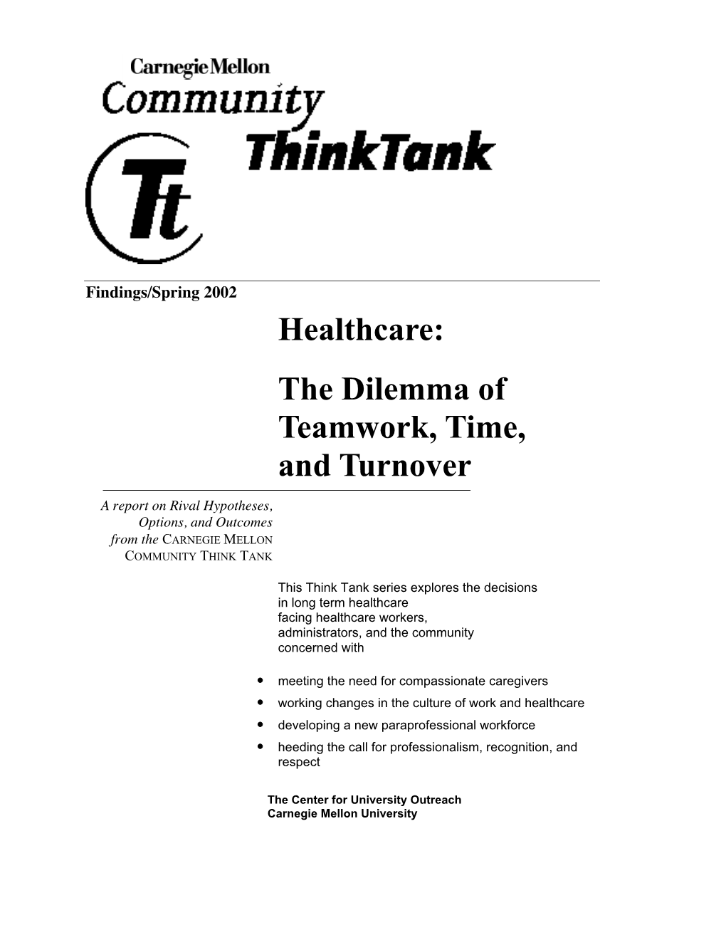 Healthcare: the Dilemma of Teamwork, Time, and Turnover