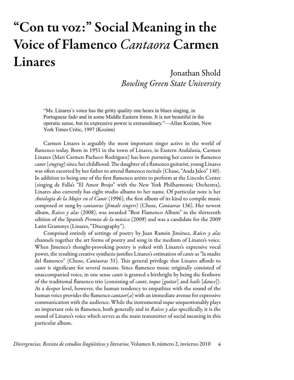 Social Meaning in the Voice of Flamenco Cantaora Carmen Linares Jonathan Shold Bowling Green State University