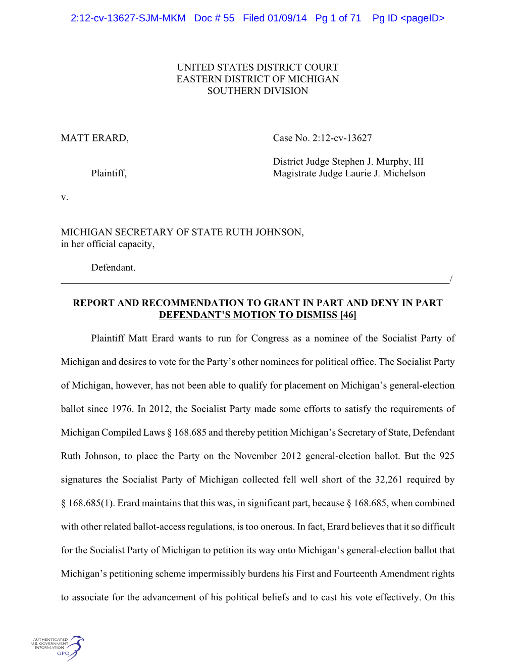 UNITED STATES DISTRICT COURT EASTERN DISTRICT of MICHIGAN SOUTHERN DIVISION MATT ERARD, Case No. 2:12-Cv-13627 District Judge St