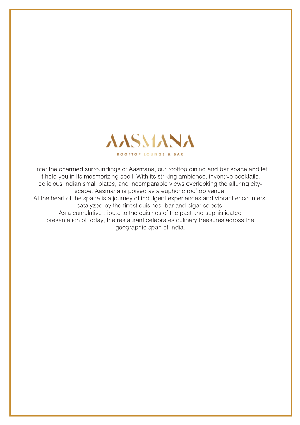 Enter the Charmed Surroundings of Aasmana, Our Rooftop Dining and Bar Space and Let It Hold You in Its Mesmerizing Spell