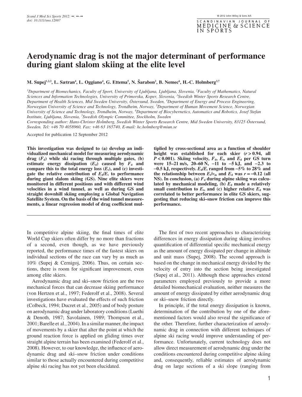 Aerodynamic Drag Is Not the Major Determinant of Performance During Giant Slalom Skiing at the Elite Level