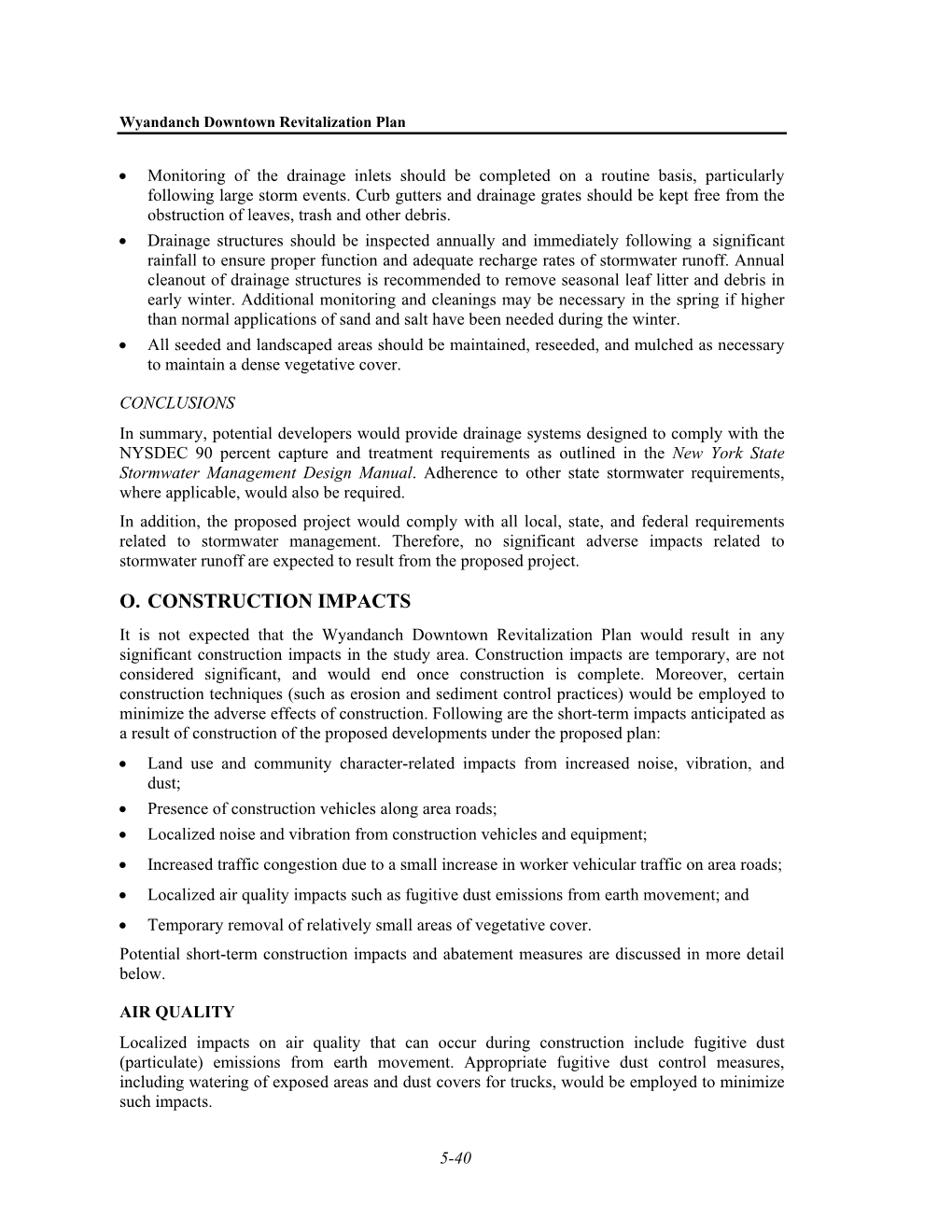 O. CONSTRUCTION IMPACTS It Is Not Expected That the Wyandanch Downtown Revitalization Plan Would Result in Any Significant Construction Impacts in the Study Area