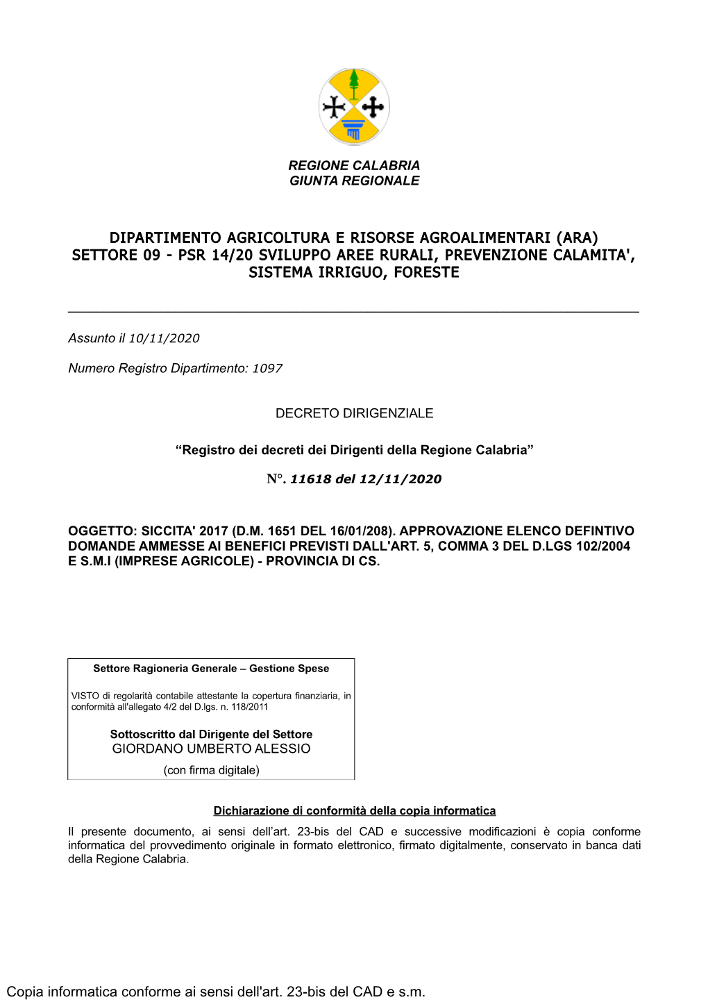 Dipartimento Agricoltura E Risorse Agroalimentari (Ara) Settore 09 - Psr 14/20 Sviluppo Aree Rurali, Prevenzione Calamita', Sistema Irriguo, Foreste