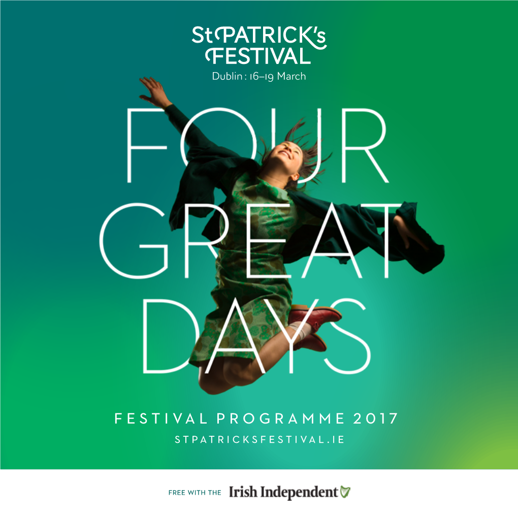 Festival Programme 2017 Stpatricksfestival.Ie