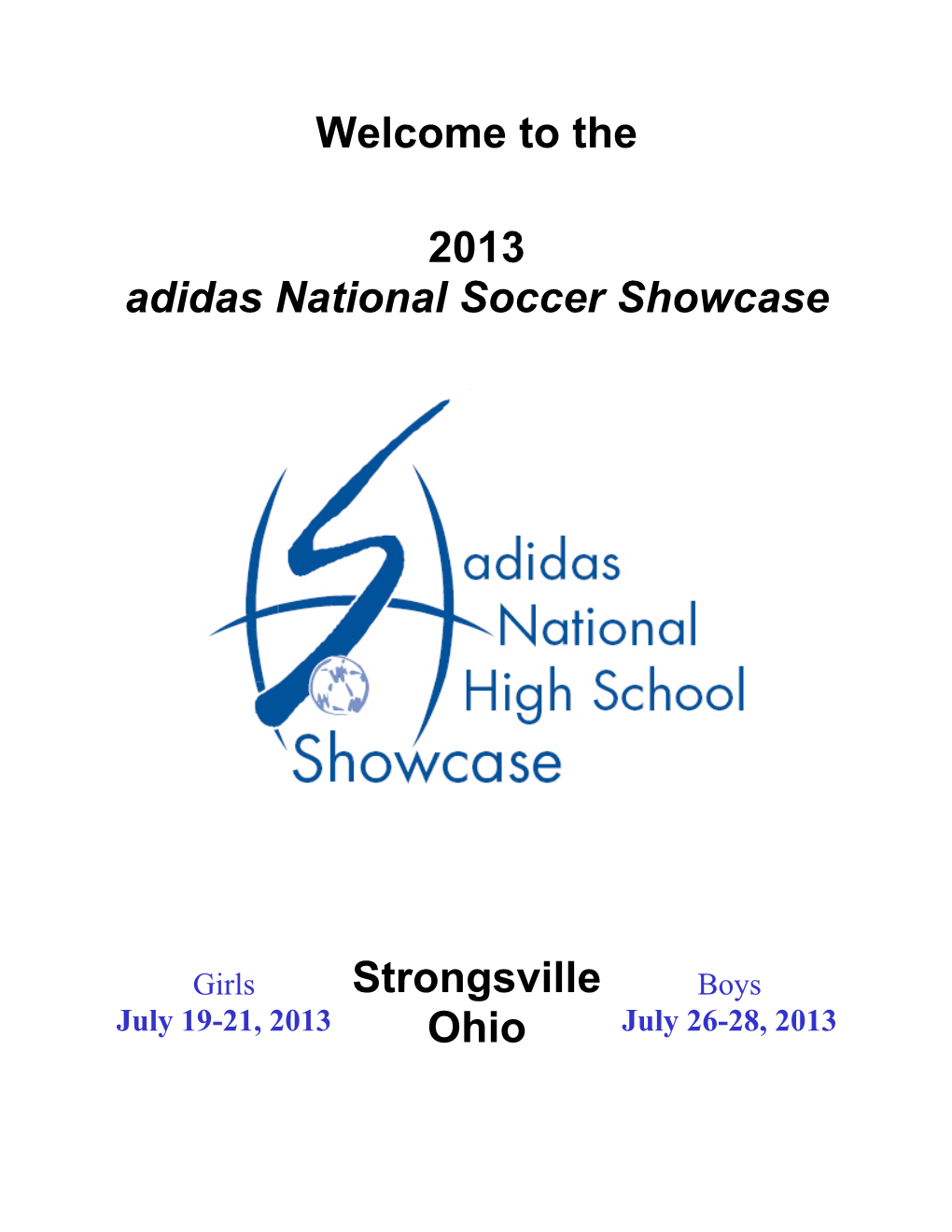 Welcome to the 2013 Adidas National Soccer Showcase Strongsville Ohio
